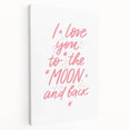 I Love You to the Moon Girls Room Wall Art – Nursery Print