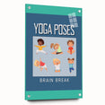 Classroom Educational Posters - Kids Yoga Brain Break Print