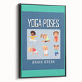 Classroom Educational Posters - Kids Yoga Brain Break Print