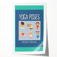 Classroom Educational Posters - Kids Yoga Brain Break Print