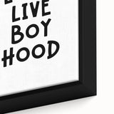 “Long Live Boyhood” Typography Art Print for Kids Room