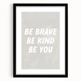 Framed Nursery Art – Be Brave Be Kind Kids Room Wall Print