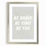 Framed Nursery Art – Be Brave Be Kind Kids Room Wall Print