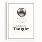 Let's Groove Tonight Disco Ball - New Year's Eve Wall Art Print