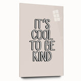 It's Cool to Be Kind - Boys Wall Art Kids Room Decor