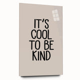 It’s Cool to Be Kind - Boys Room Wall Art Kids Decor