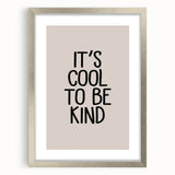 It’s Cool to Be Kind - Boys Room Wall Art Kids Decor