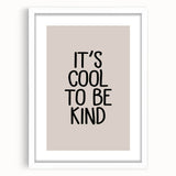 It’s Cool to Be Kind - Boys Room Wall Art Kids Decor