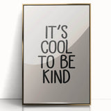 It’s Cool to Be Kind - Boys Room Wall Art Kids Decor