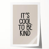 It’s Cool to Be Kind - Boys Room Wall Art Kids Decor