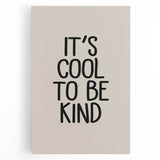 It’s Cool to Be Kind - Boys Room Wall Art Kids Decor