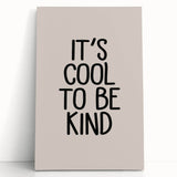 It’s Cool to Be Kind - Boys Room Wall Art Kids Decor
