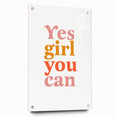 Inspirational Typography Art Print - "Yes Girl You Can" Canvas