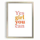 Inspirational Typography Art Print - "Yes Girl You Can" Canvas