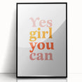 Inspirational Typography Art Print - "Yes Girl You Can" Canvas