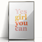 Inspirational Typography Art Print - "Yes Girl You Can" Canvas