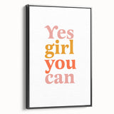 Inspirational Typography Art Print - "Yes Girl You Can" Canvas