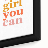 Inspirational Typography Art Print - "Yes Girl You Can" Canvas