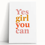 Inspirational Typography Art Print - "Yes Girl You Can" Canvas