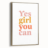 Inspirational Typography Art Print - "Yes Girl You Can" Canvas