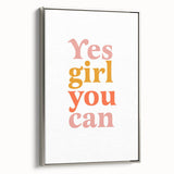 Inspirational Typography Art Print - "Yes Girl You Can" Canvas
