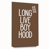 Long Live Boyhood - Boys Room Wall Art Kids Bedroom Decor