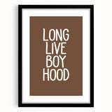 Long Live Boyhood - Boys Room Wall Art Kids Bedroom Decor