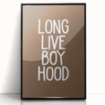 Long Live Boyhood - Boys Room Wall Art Kids Bedroom Decor