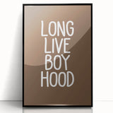 Long Live Boyhood - Boys Room Wall Art Kids Bedroom Decor