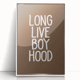 Long Live Boyhood - Boys Room Wall Art Kids Bedroom Decor