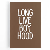 Long Live Boyhood - Boys Room Wall Art Kids Bedroom Decor