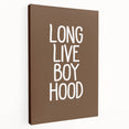 Long Live Boyhood - Boys Room Wall Art Kids Bedroom Decor