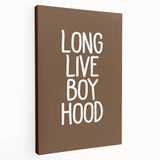 Long Live Boyhood - Boys Room Wall Art Kids Bedroom Decor