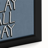 Play All Day Boys Room Wall Art – Kids Wall Art Prints for Playroom