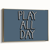 Play All Day Boys Room Wall Art – Kids Wall Art Prints for Playroom
