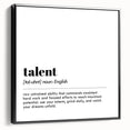 Inspirational Typography Art Print - Talent Motivational Quote Canvas