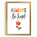 Always Be Kind Wall Art - Kids Inspirational Kindness Poster
