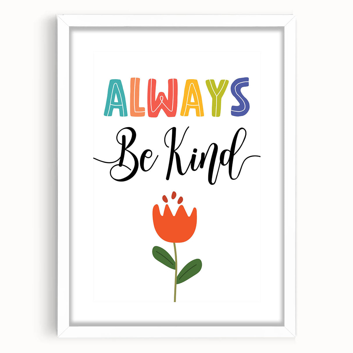 Always Be Kind Wall Art - Kids Inspirational Kindness Poster