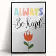 Always Be Kind Wall Art - Kids Inspirational Kindness Poster