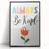 Always Be Kind Wall Art - Kids Inspirational Kindness Poster