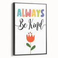 Always Be Kind Wall Art - Kids Inspirational Kindness Poster