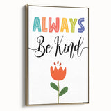 Always Be Kind Wall Art - Kids Inspirational Kindness Poster