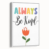 Always Be Kind Wall Art - Kids Inspirational Kindness Poster