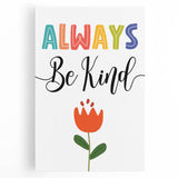 Always Be Kind Wall Art - Kids Inspirational Kindness Poster