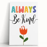 Always Be Kind Wall Art - Kids Inspirational Kindness Poster