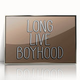 Long Live Boyhood Boys Room Wall Art – Kids Wall Art Prints