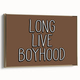 Long Live Boyhood Boys Room Wall Art – Kids Wall Art Prints