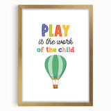 Play is the Work of the Child Wall Art - Kids Inspirational Poster