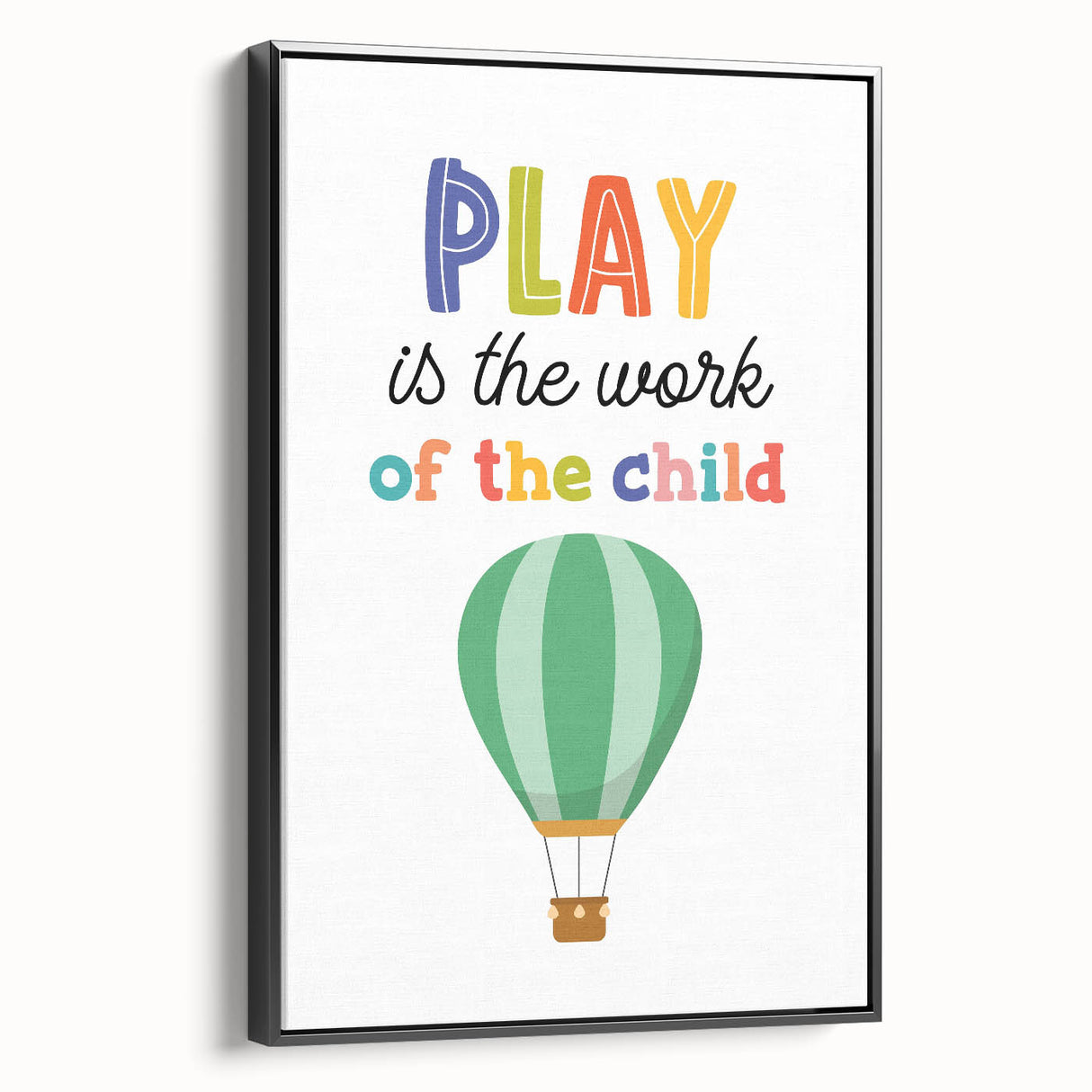 Play is the Work of the Child Wall Art - Kids Inspirational Poster