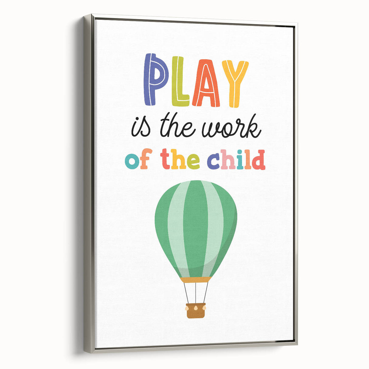 Play is the Work of the Child Wall Art - Kids Inspirational Poster